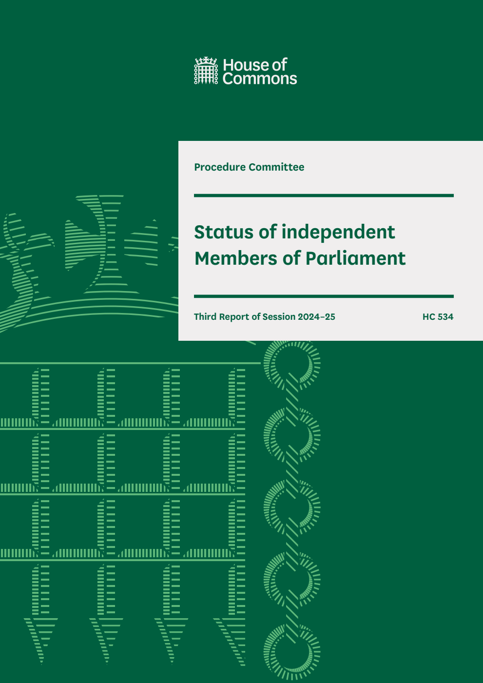 Procedure Committee 3rd Report. Status of independent Members of Parliament Volume 1. Report