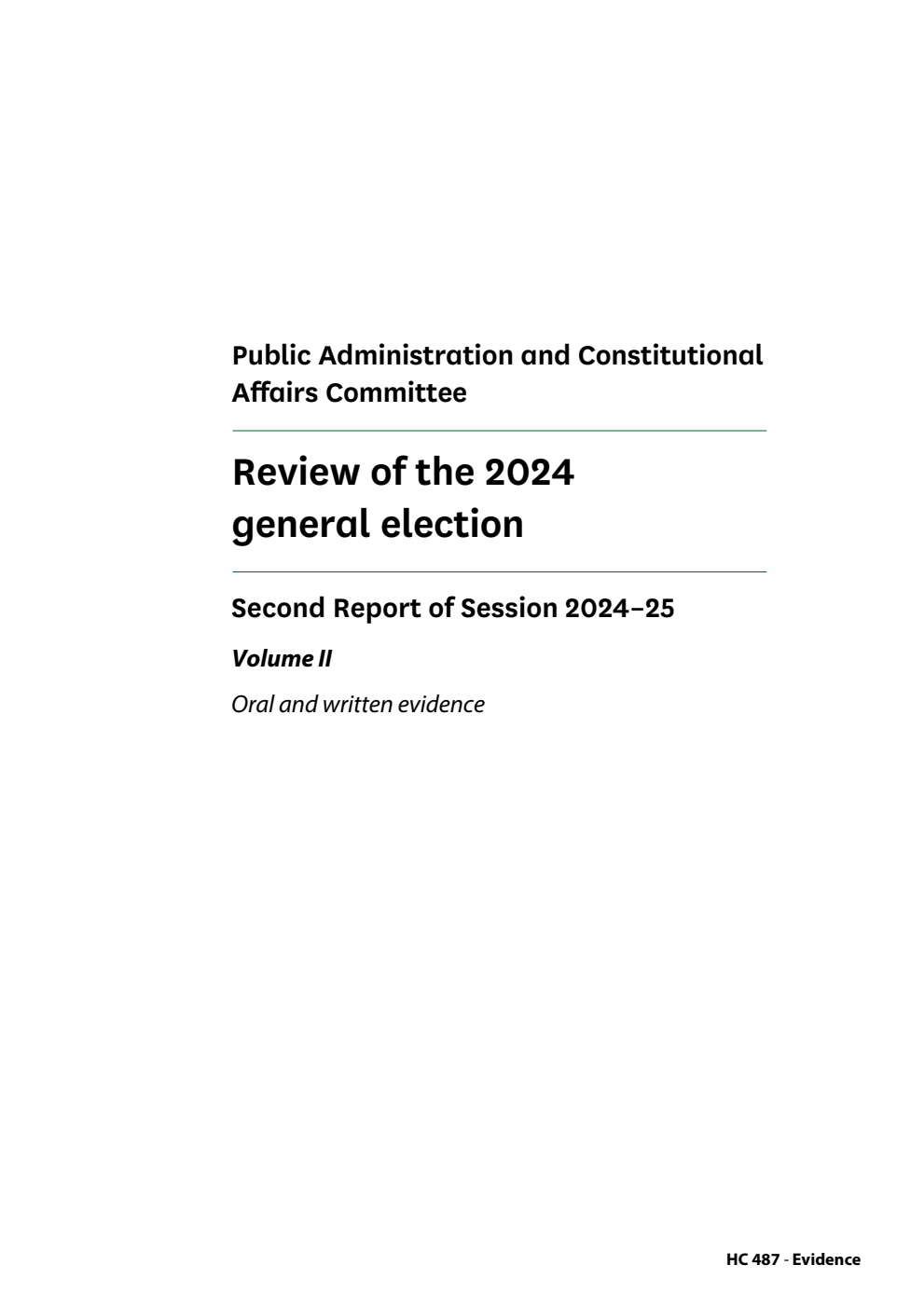 Public Administration and Constitutional Affairs Committee 2nd Report. Review of the 2024 general election Volume 2. Oral and written evidence