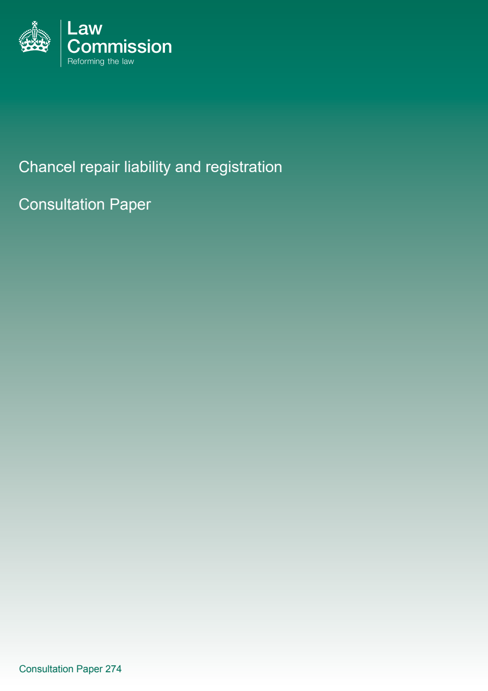 Law Commission Consultation paper 274. Chancel repair liability and registration. Consultation paper
