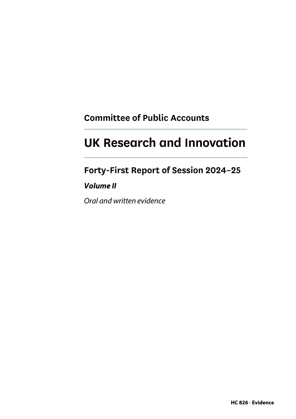 Public Accounts Committee 41st Report. UK Research and Innovation Volume 2. Oral and written evidence