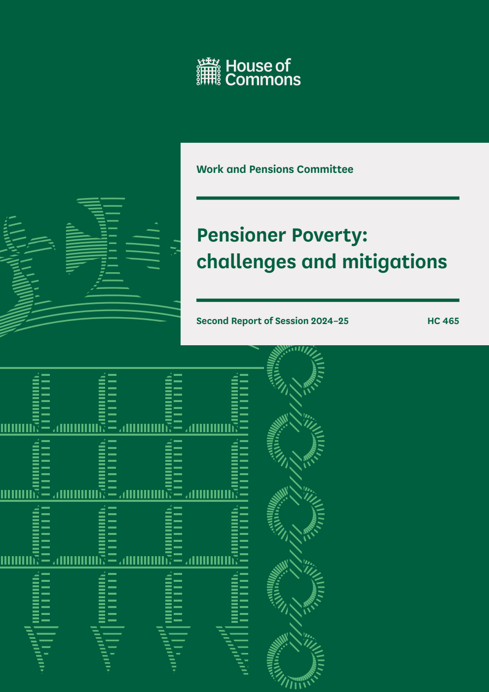 Work and Pensions Committee 2nd Report. Pensioner Poverty: challenges and mitigations Volume 1. Report