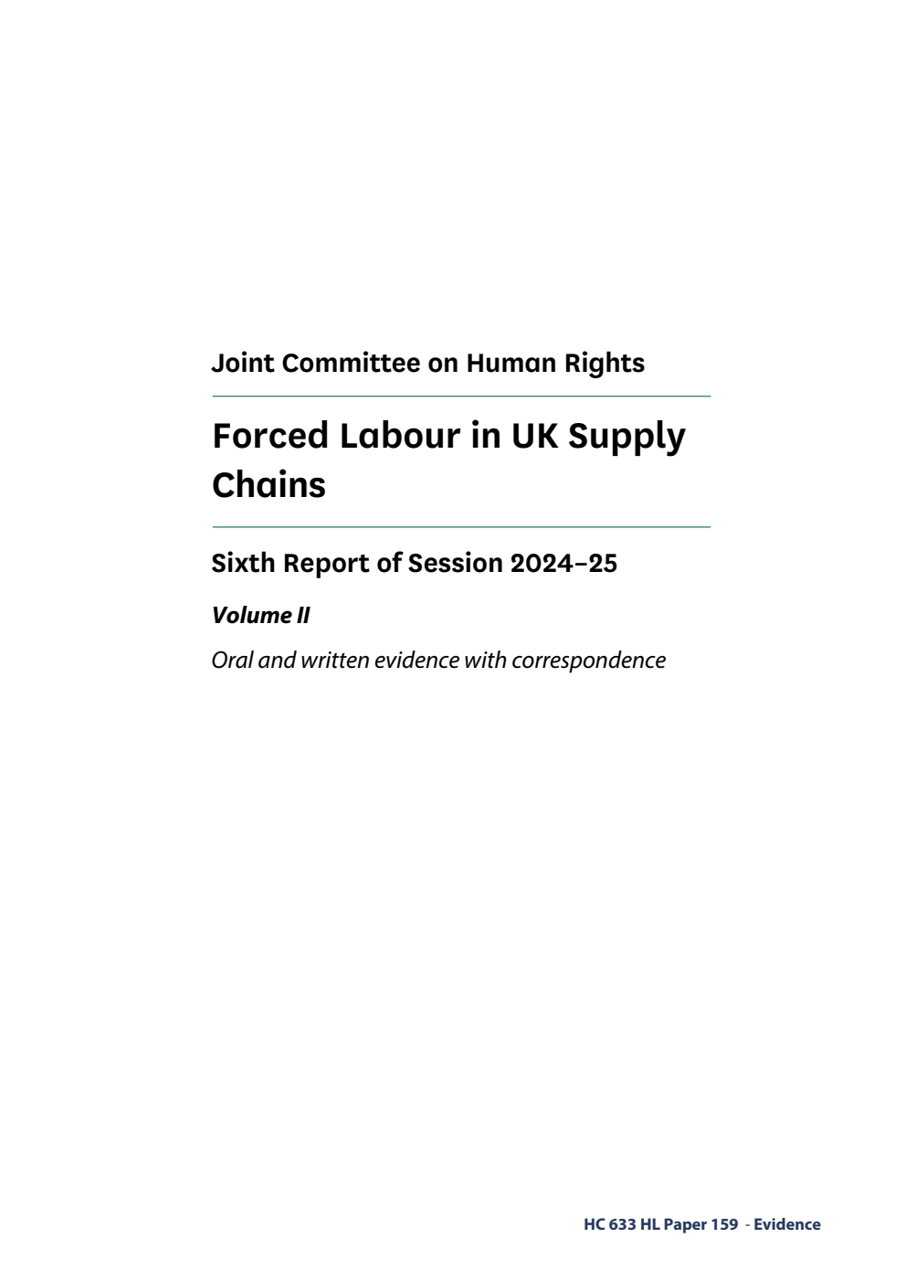 Human Rights Joint Committee 6th Report. Forced Labour in UK Supply Chains Volume 2. Oral and written evidence with correspondence
