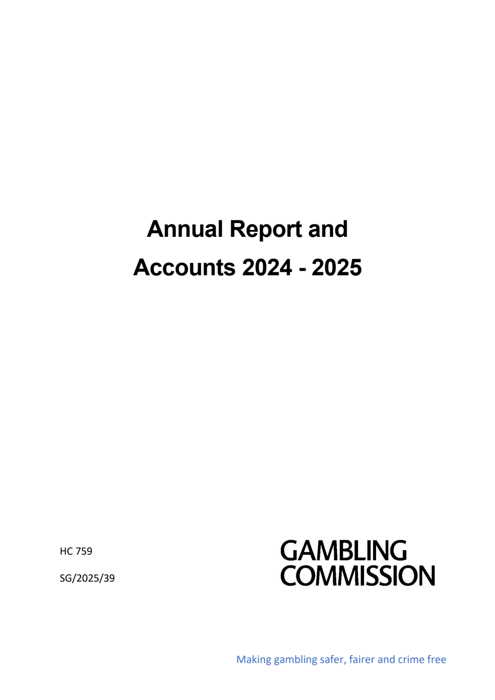 Gambling Commission Annual Report and Accounts 2024-2025 for the period 1 April 2024 to 31 March 2025