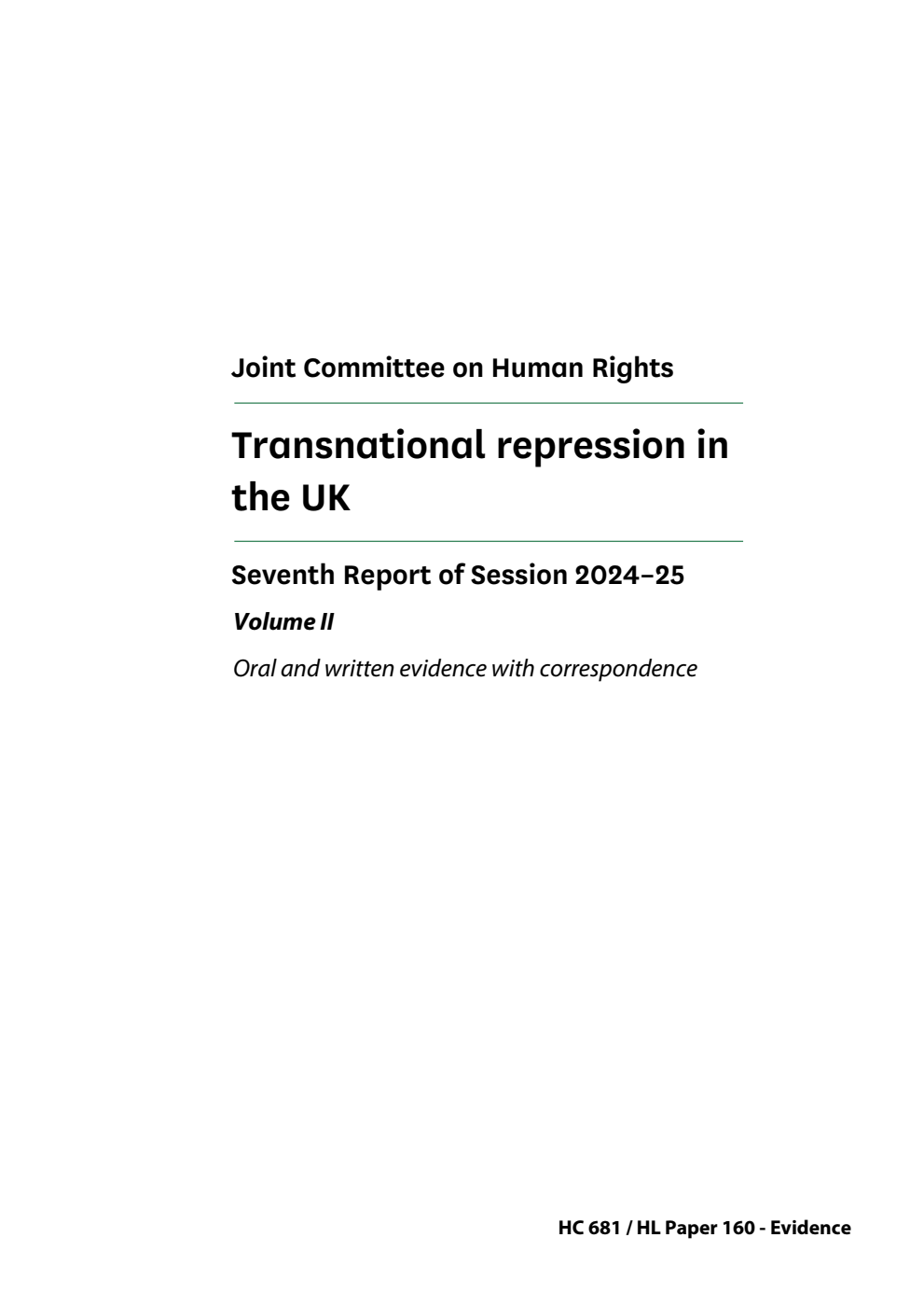 Human Rights Joint Committee 7th Report. Transnational repression in the UK Volume 2. Oral and written evidence with correspondence