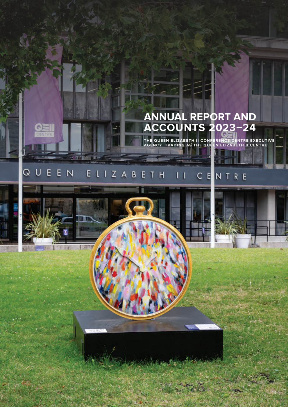 The Queen Elizabeth II Conference Centre Annual Report and Accounts 2023-24 for the period 1 April 2023 to 31 March 2024