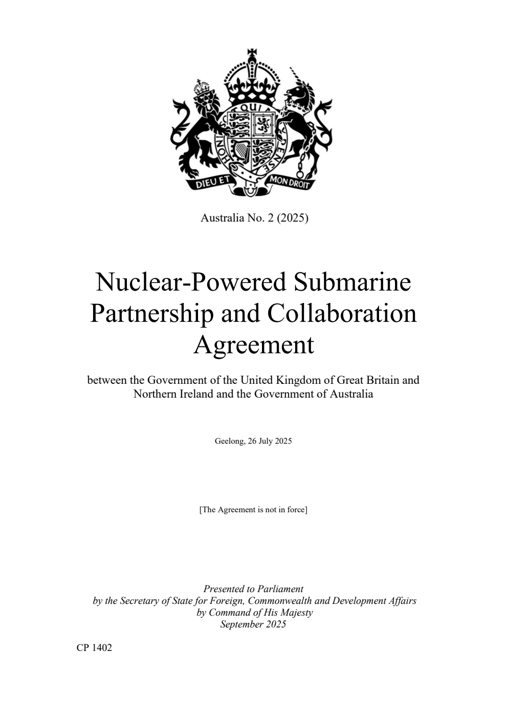 Australia No. 2 (2025) Nuclear-Powered Submarine Partnership and Collaboration Agreement between the Government of the United Kingdom of Great Britain and Northern Ireland and the Government of Australia. Geelong, 26 July 2025