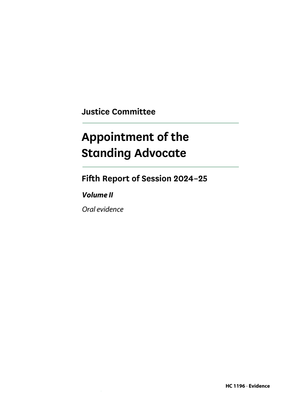 Justice Committee 5th Report. Appointment of the Standing Advocate Volume 2. Oral evidence