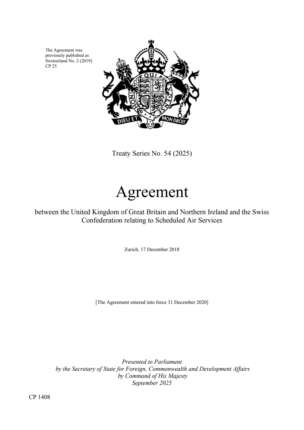 Treaty Series No. 54 (2025) Agreement between the United Kingdom of Great Britain and Northern Ireland and the Swiss Confederation relating to Scheduled Air Services. Zurich, 17 December 2018
