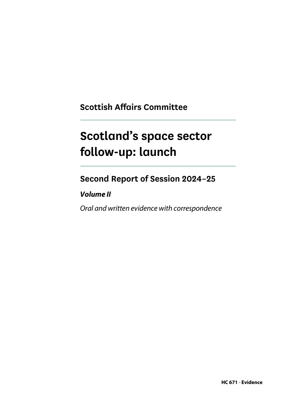 Scottish Affairs Committee 2nd Report. Scotland’s space sector follow-up: launch Volume 2. Oral and written evidence with correspondence