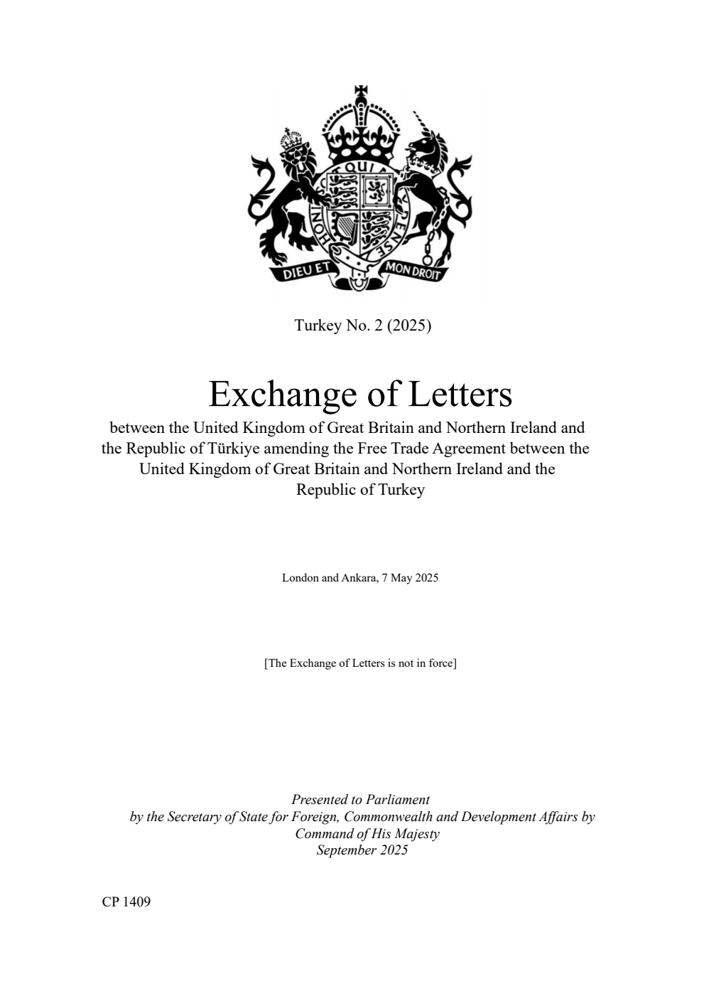Turkey No. 2 (2025) Exchange of Letters between the United Kingdom of Great Britain and Northern Ireland and the Republic of Türkiye amending the Free Trade Agreement between the United Kingdom of Great Britain and Northern Ireland and the Republic of Turkey. London and Ankara, 7 May 2025