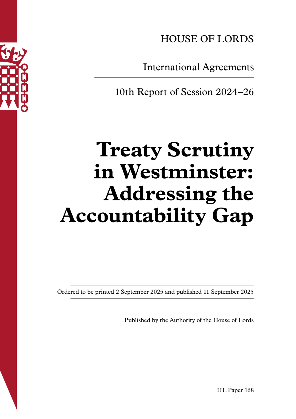 International Agreements Committee 10th Report. Treaty Scrutiny in Westminster: Addressing the Accountability Gap Volume 1. Report