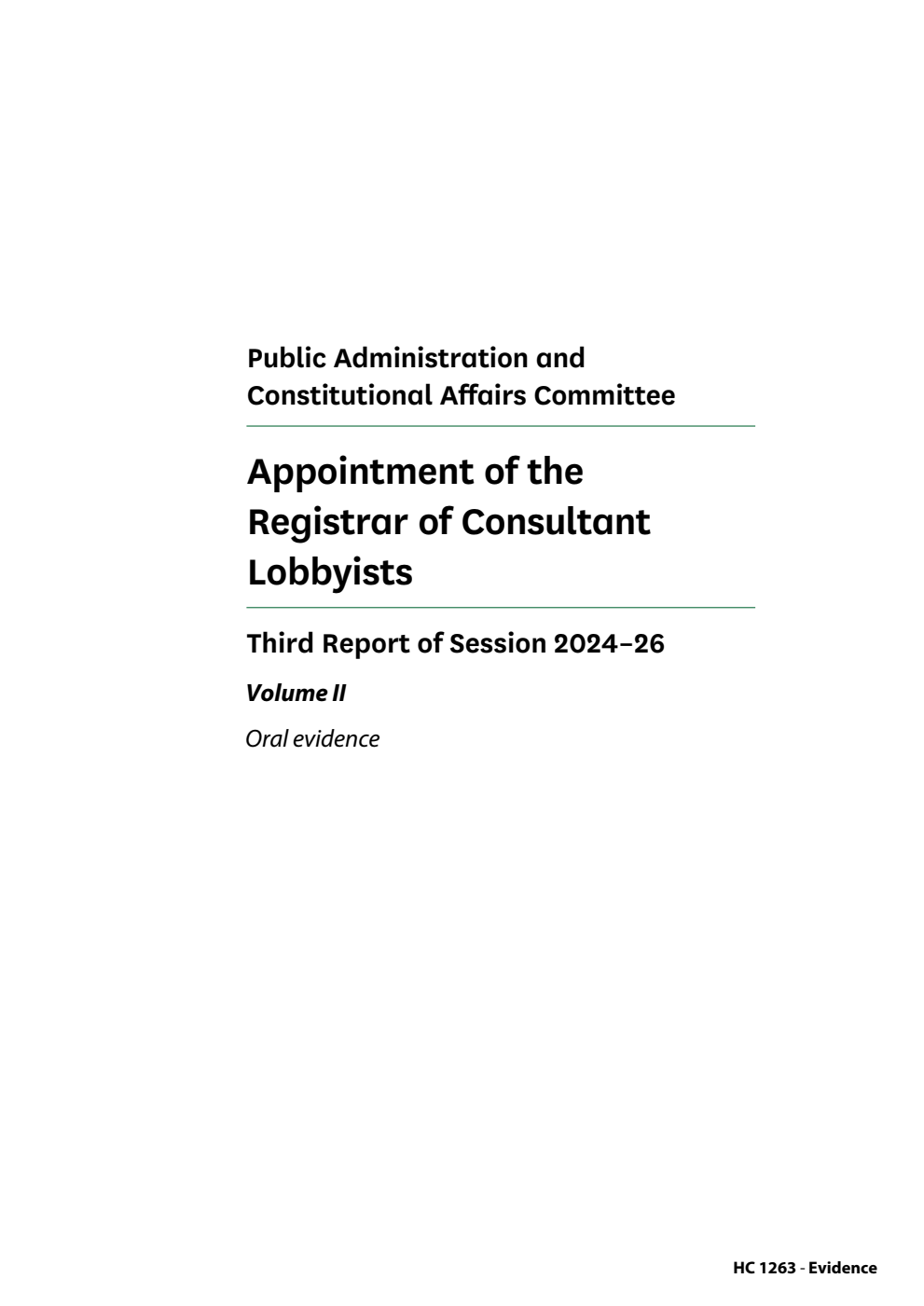 Public Administration and Constitutional Affairs Committee 3rd Report. Appointment of the Registrar of Consultant Lobbyists Volume 2. Oral evidence