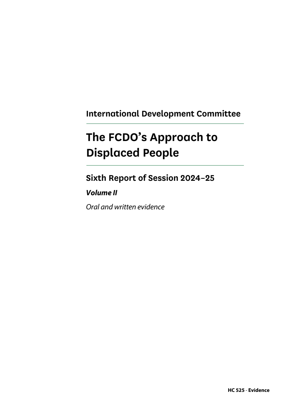 International Development Committee 6th Report. The FCDO’s Approach to Displaced People Volume 2. Oral and written evidence