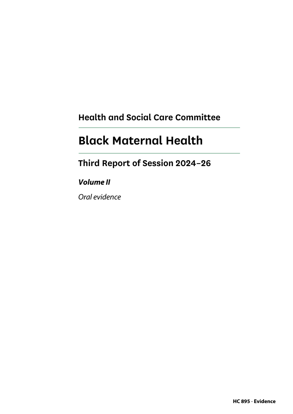 Health and Social Care Committee 3rd Report. Black Maternal Health Volume 2. Oral evidence