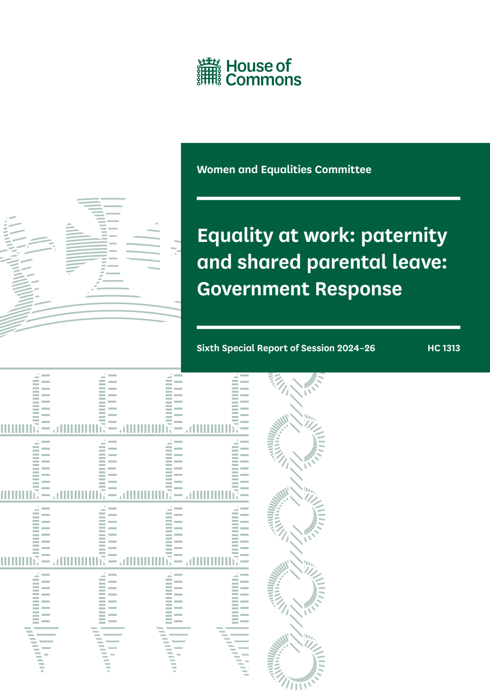 Women and Equalities Committee 6th Special Report. Equality at work: paternity and shared parental leave: Government Response