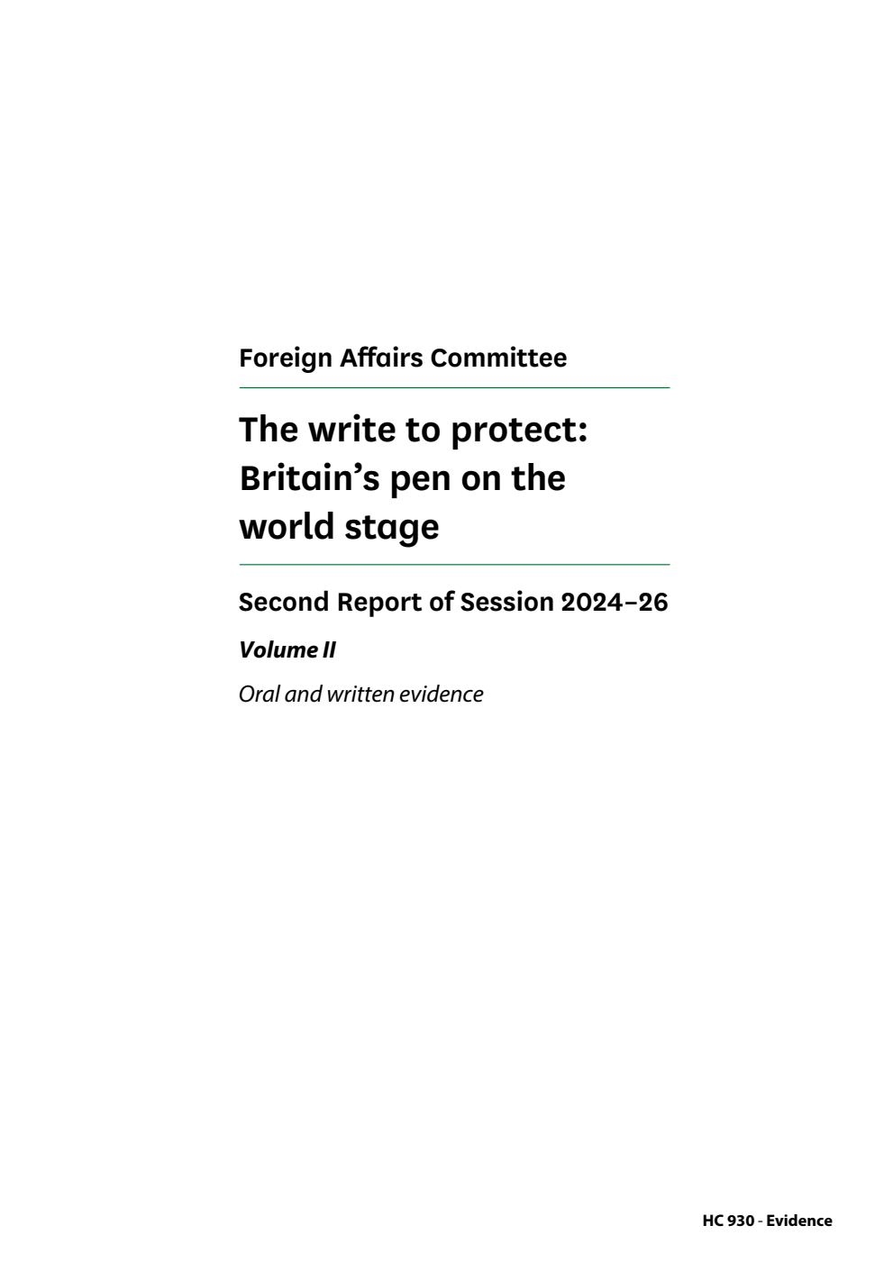 Foreign Affairs Committee 2nd Report. The write to protect: Britain’s pen on the world stage Volume 2. Oral and written evidence