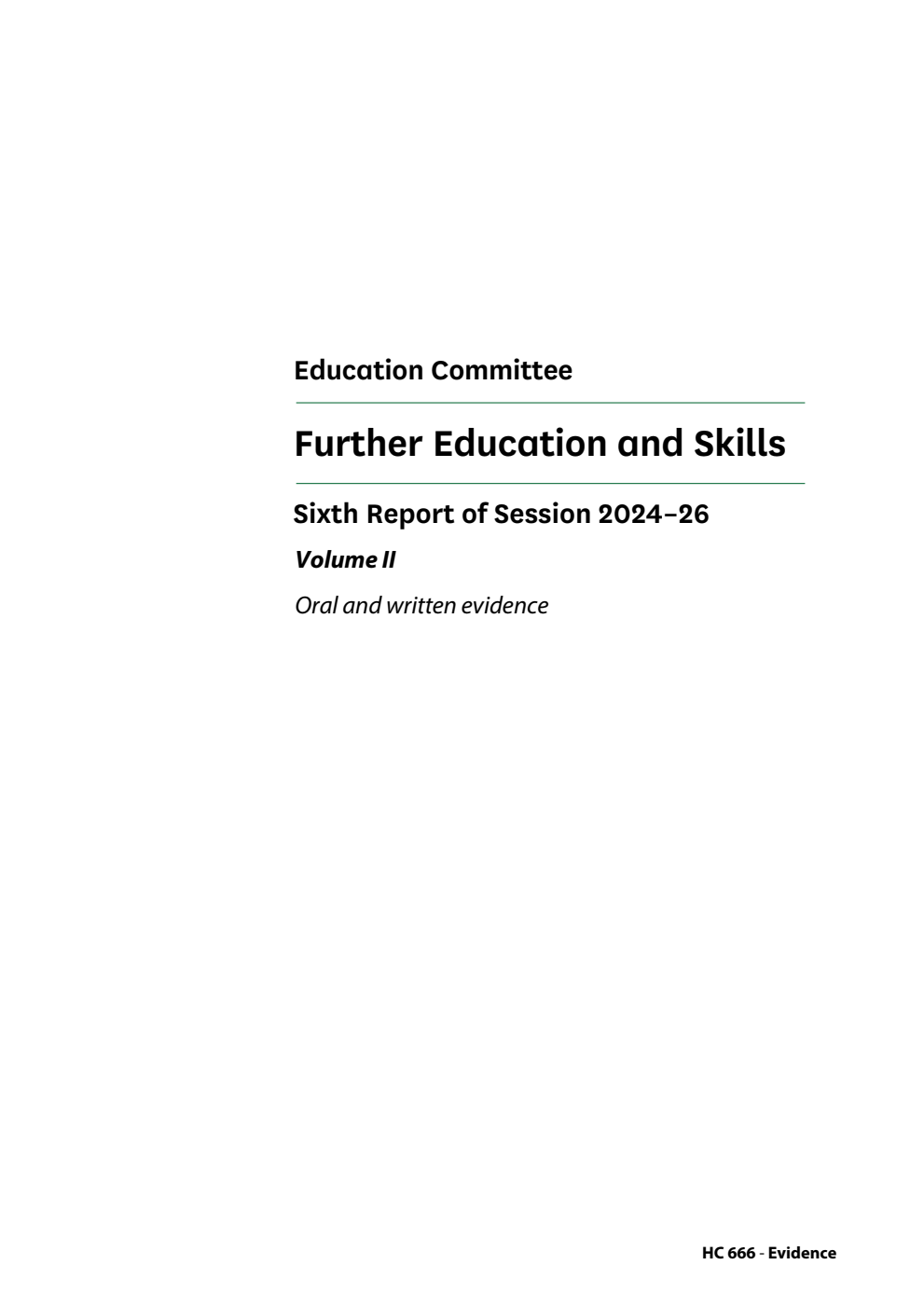 Education Committee 6th Report. Further Education and Skills Volume 2. Oral and written evidence