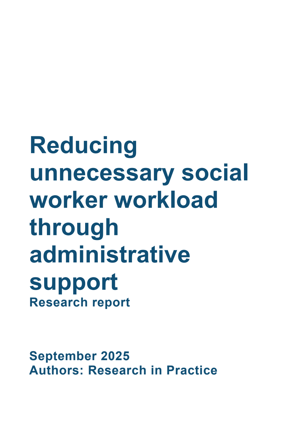 DFE-RR Reducing unnecessary social worker workload through administrative support. Research report. September 2025