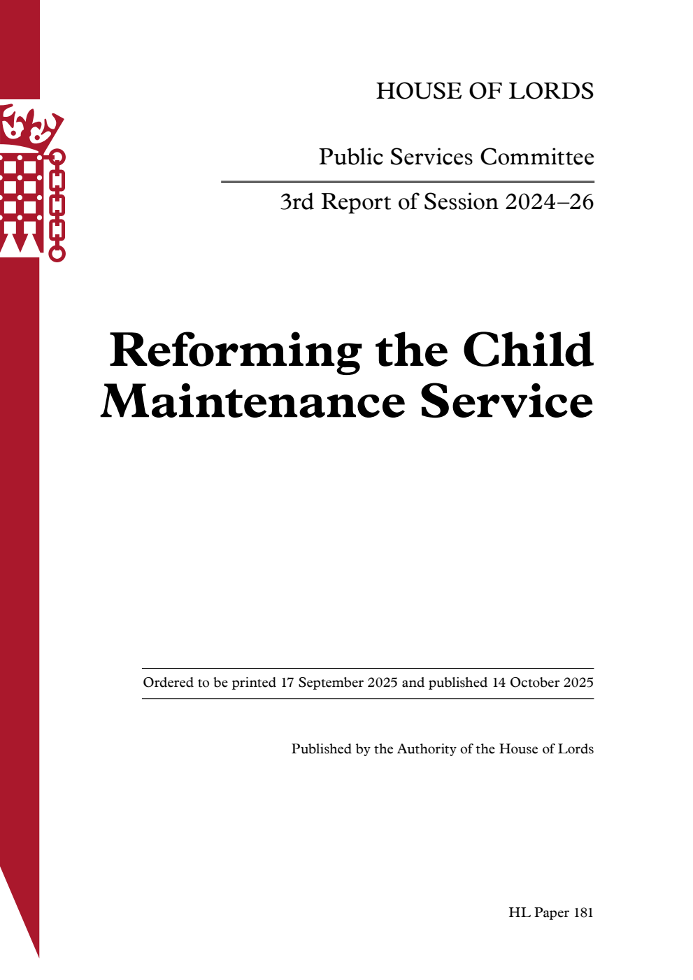 Public Services Committee 3rd Report. Reforming the Child Maintenance Service Volume 1. Report