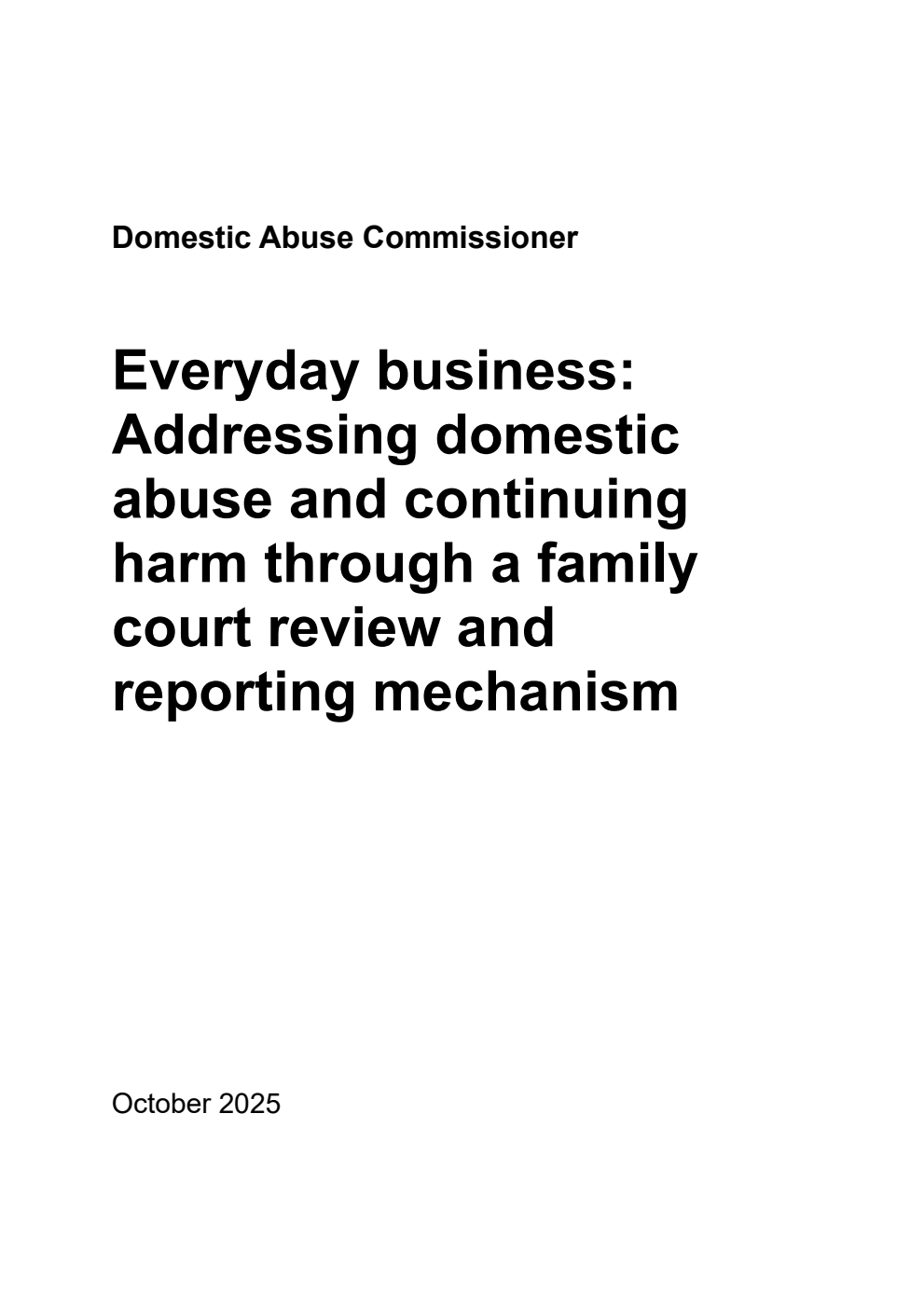 Everyday business: Addressing domestic abuse and continuing harm through a family court review and reporting mechanism