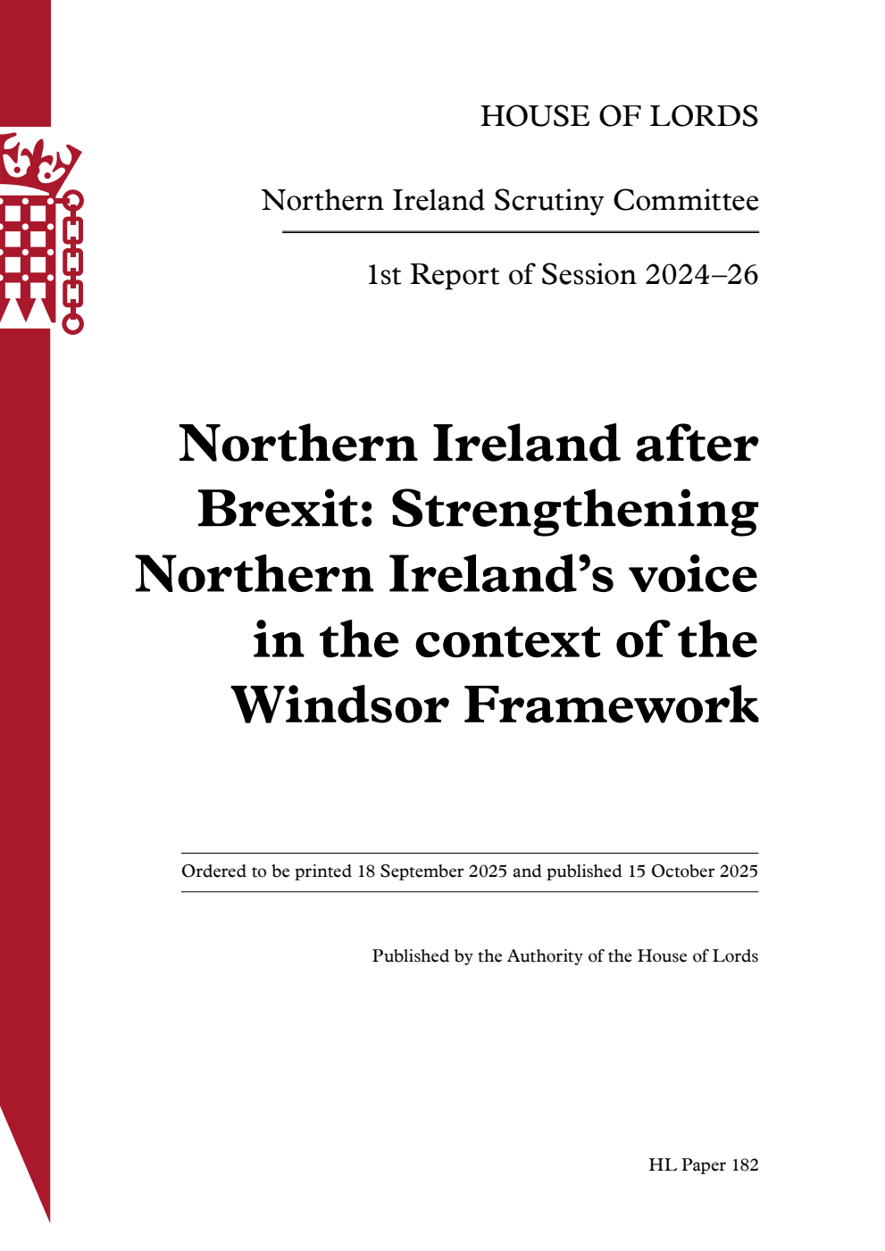 Northern Ireland Scrutiny Committee 1st Report. Northern Ireland after Brexit: Strengthening Northern Ireland’s voice in the context of the Windsor Framework Volume 1. Report