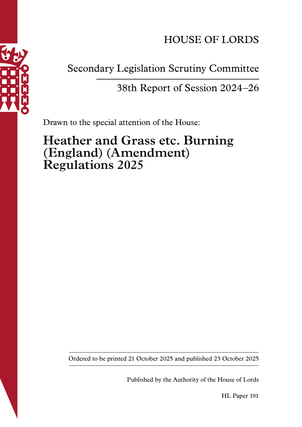 Secondary Legislation Scrutiny Committee 38th Report. Drawn to the special attention of the House: Heather and Grass etc. Burning (England) (Amendment) Regulations 2025