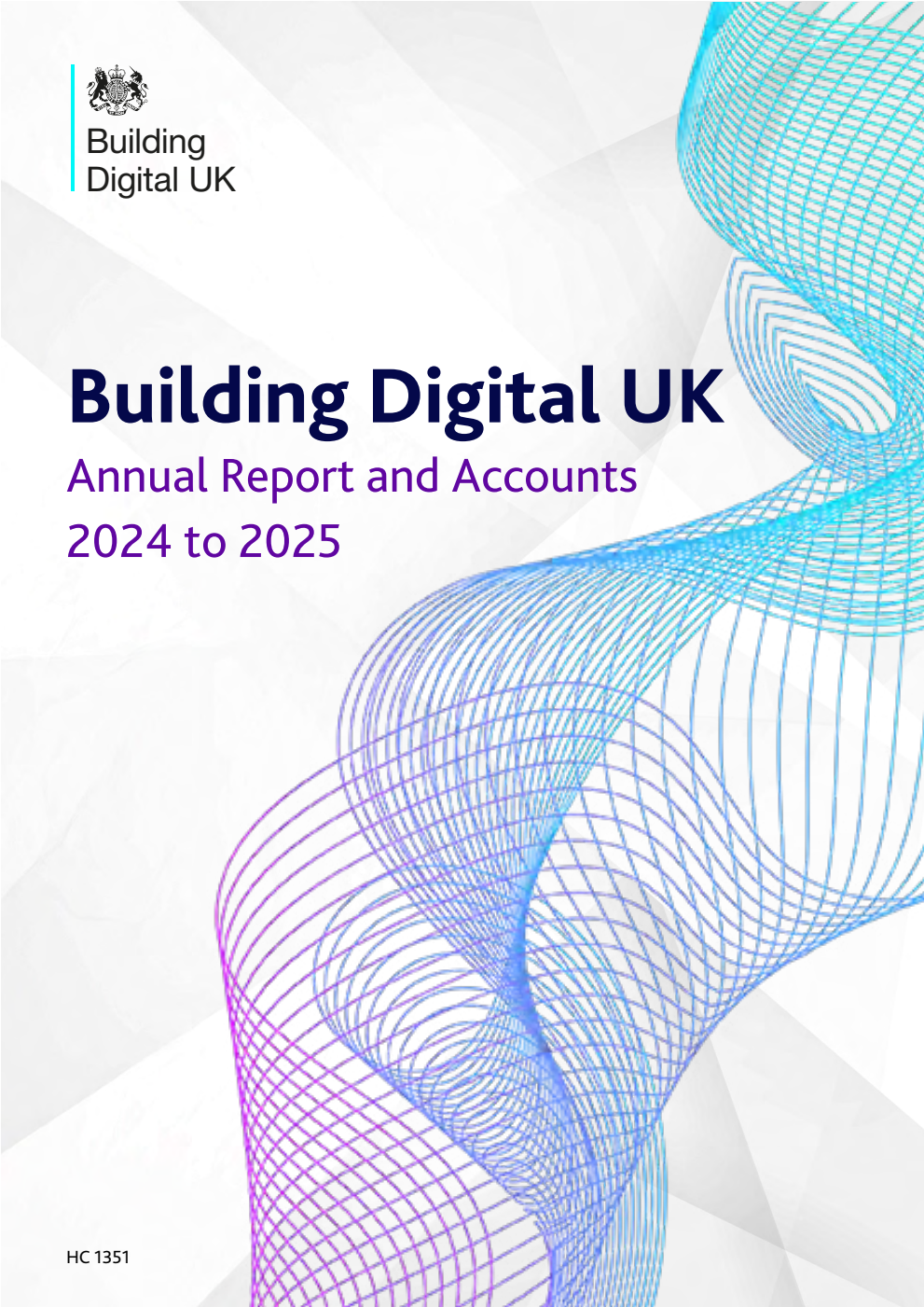 Building Digital UK Annual Report and Accounts 2024 to 2025