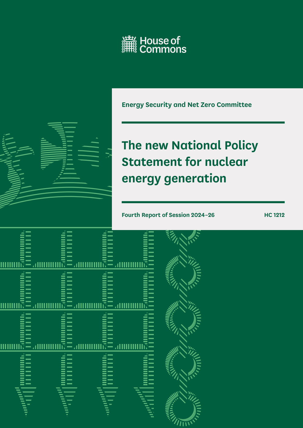Energy Security and Net Zero Committee 4th Report.  The new National Policy Statement for nuclear energy generation Volume 1. Report