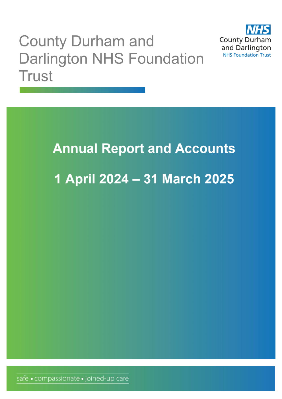 County Durham and Darlington NHS Foundation Trust Annual Report and Accounts 1 April 2024 – 31 March 2025
