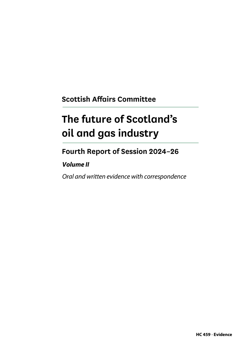 Scottish Affairs Committee 4th Report.  The future of Scotland’s oil and gas industry Volume 2. Oral and written evidence with correspondence