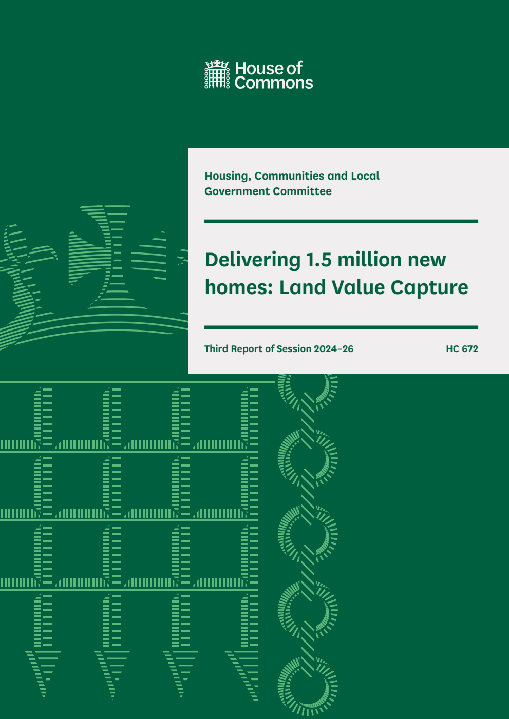 Housing, Communities and Local Government Committee 3rd Report.  Delivering 1.5 million new homes: Land Value Capture Volume 1. Report
