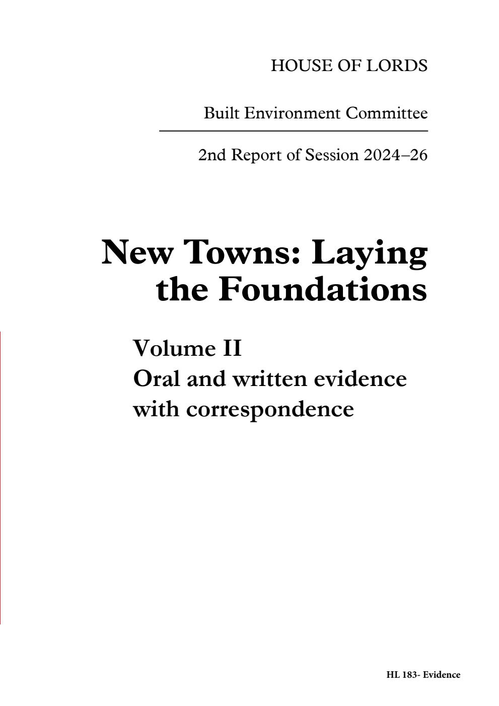 Built Environment Committee 2nd Report.  New Towns: Laying the Foundations Volume 2. Oral and written evidence with correspondence
