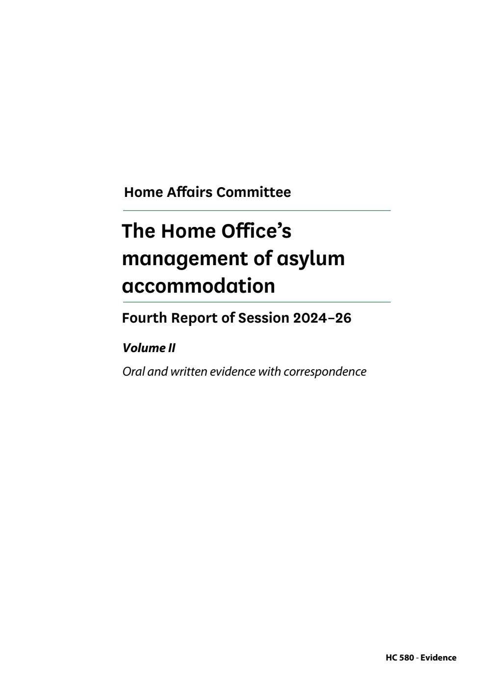 Home Affairs Committee 4th Report.  The Home Office’s management of asylum accommodation Volume 2. Oral and written evidence with correspondence