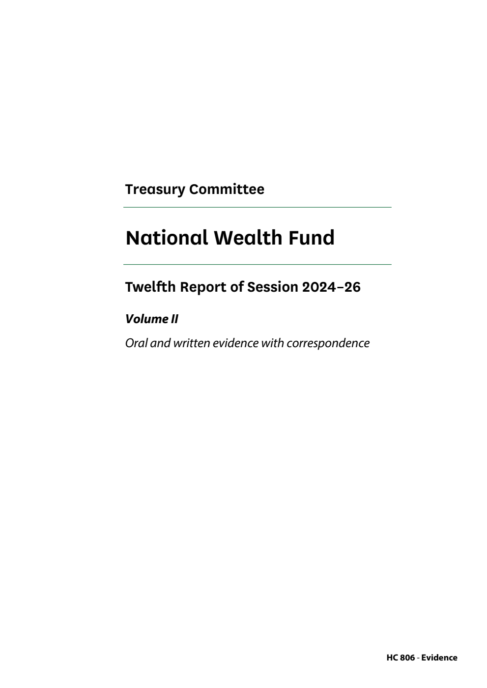 Treasury Committee 12th Report.  National Wealth Fund Volume 2. Oral and written evidence with correspondence