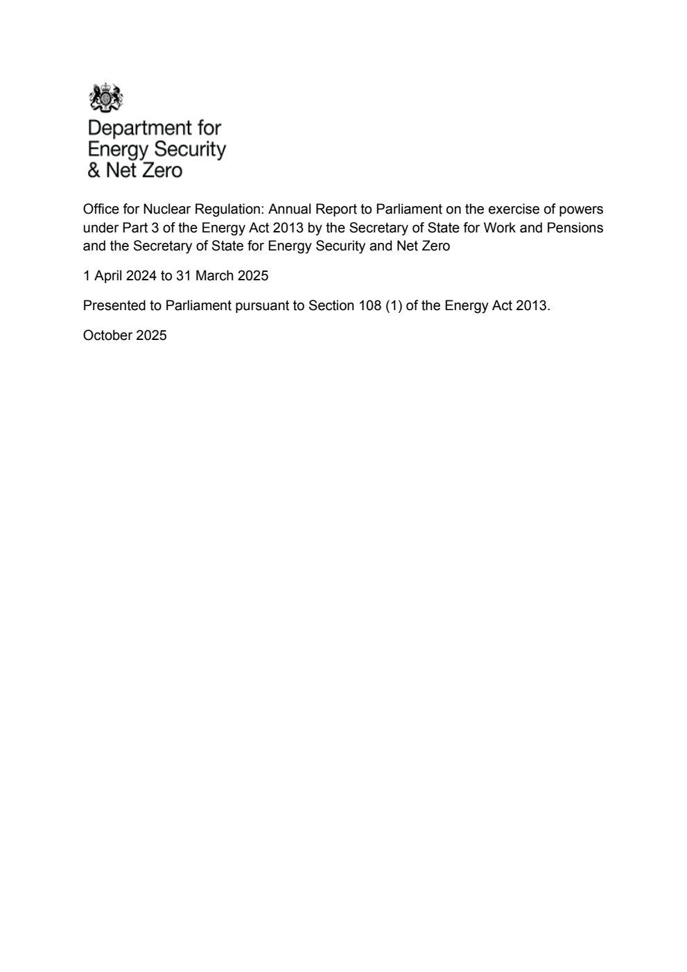 Office for Nuclear Regulation: Annual Report to Parliament on the exercise of powers under Part 3 of the Energy Act 2013 by the Secretary of State for Work and Pensions and the Secretary of State for Energy Security and Net Zero 1 April 2024 to 31 March 2025