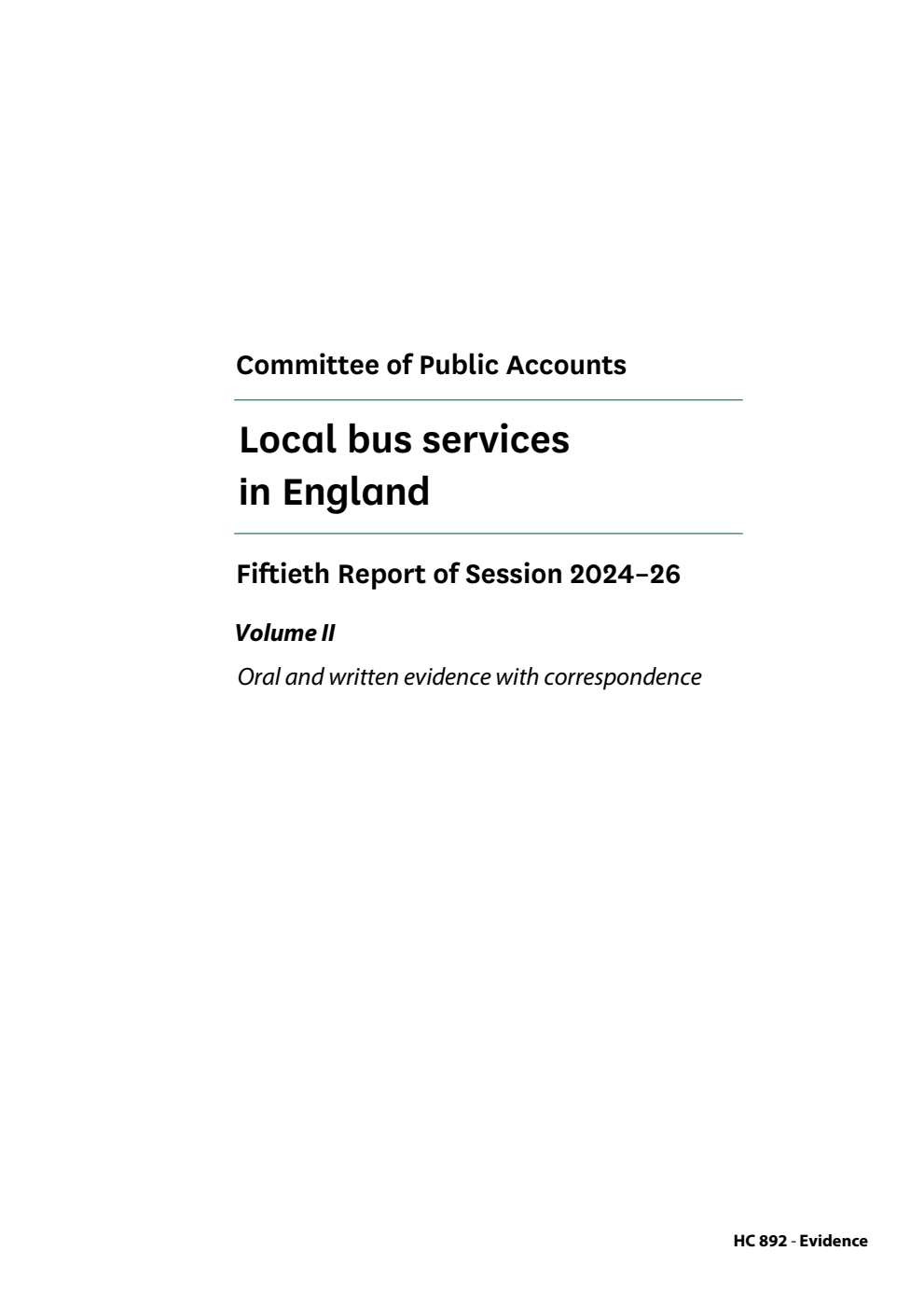 Public Accounts Committee 50th Report.  Local bus services in England Volume 2. Oral and written evidence with correspondence