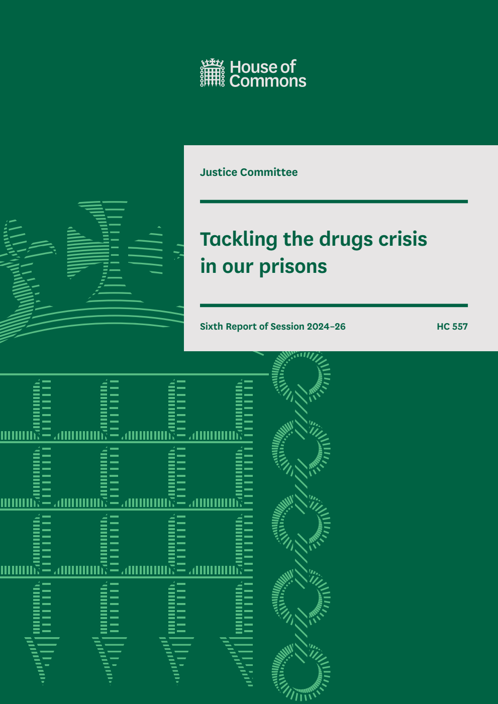 Justice Committee 6th Report.  Tackling the drugs crisis in our prisons Volume 1. Report