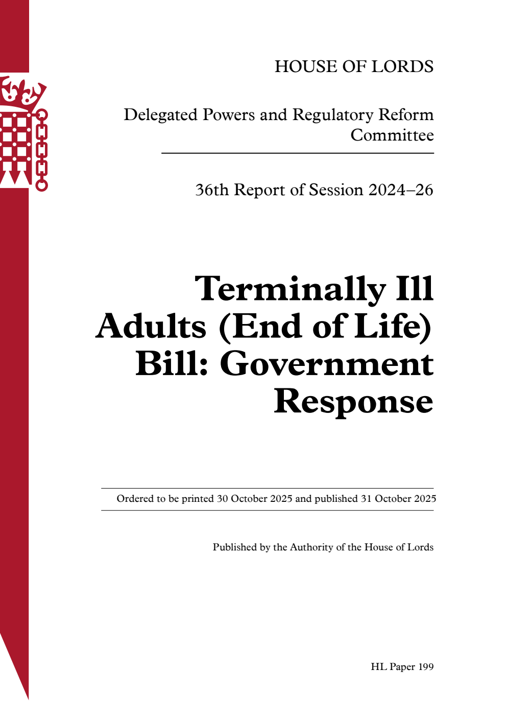 Delegated Powers and Regulatory Reform Committee.  36th Report.  Terminally Ill Adults (End of Life) Bill: Government Response