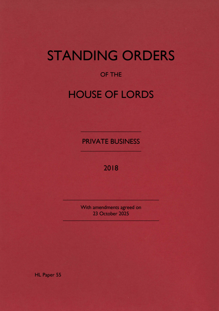 Standing Orders of the House of Lords: Private Business 2018 With amendments agreed on 23 October 2025
