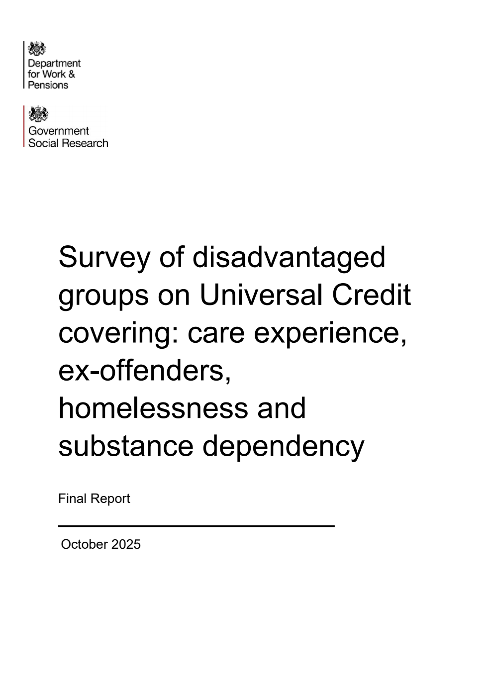 Research Report 1112 Survey of disadvantaged groups on Universal Credit covering: care experience, ex-offenders, homelessness and substance dependency. Final Report. October 2025