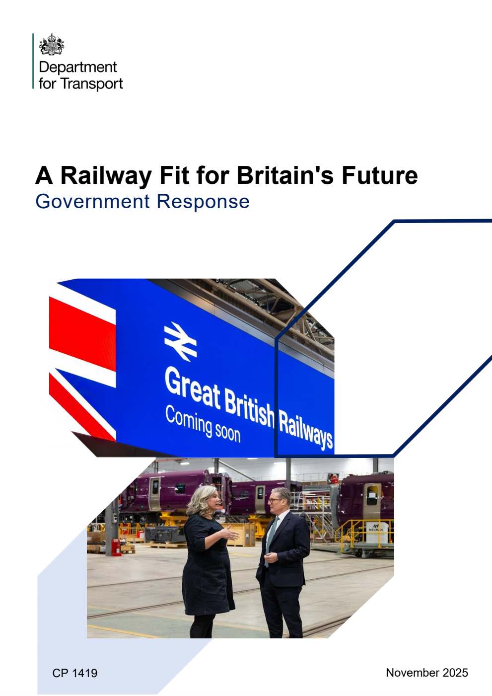 A Railway Fit for Britain's Future: Government Response. Withdrawn and replaced by 9781528660785