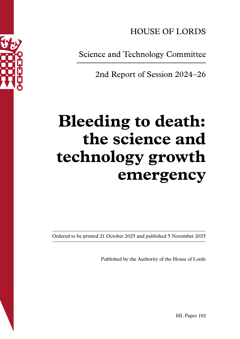 Science and Technology Committee 2nd Report. Bleeding to death: the science and technology growth emergency Volume 1. Report