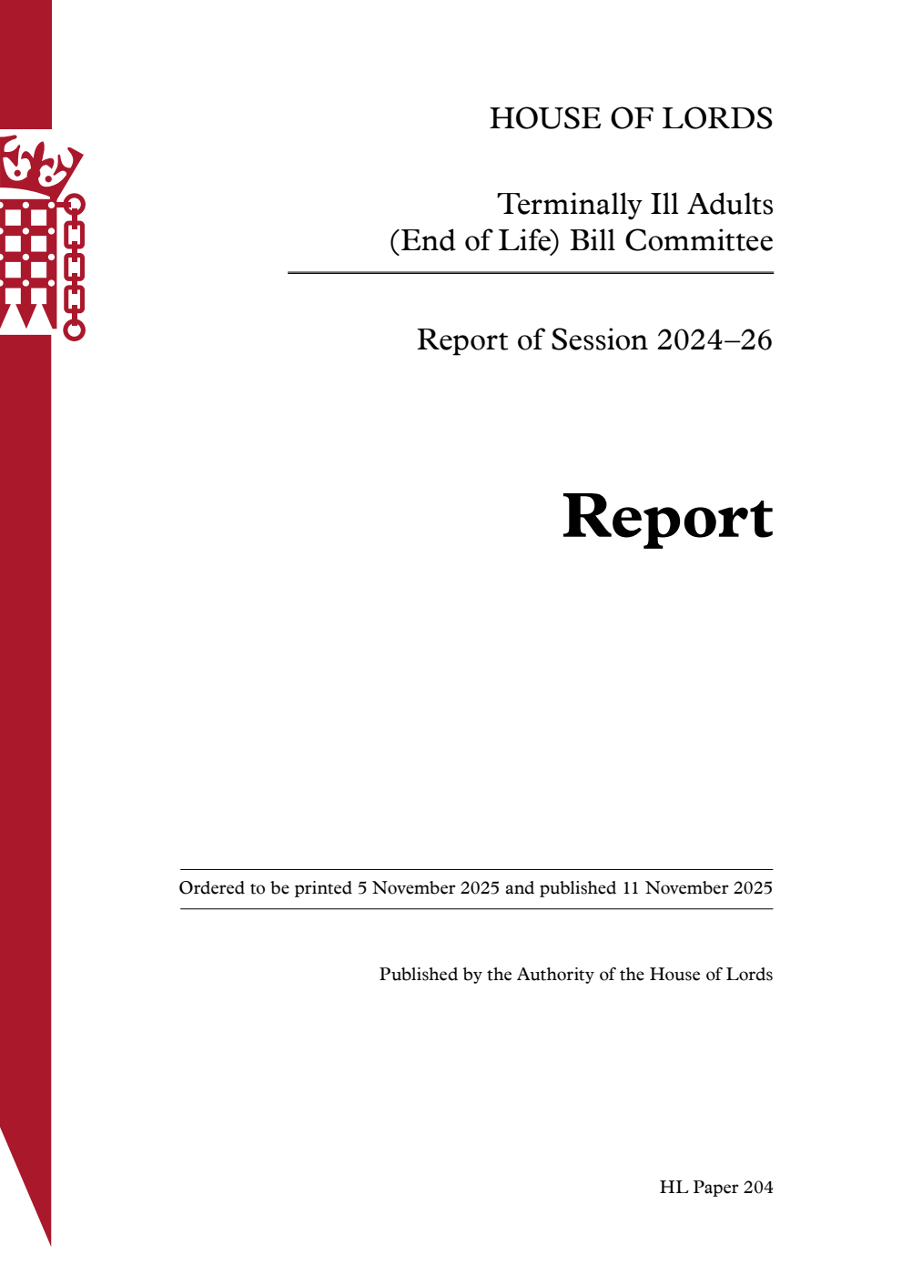 Terminally Ill Adults (End of Life) Bill Committee 1st Report of Session 2024-26. Report with oral and written evidence