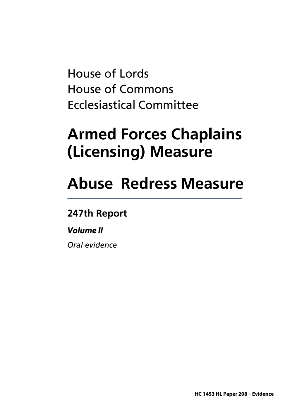Ecclesiastical Committee 247th Report. Armed Forces Chaplains (Licensing) Measure. Abuse Redress Measure Volume 2. Oral evidence