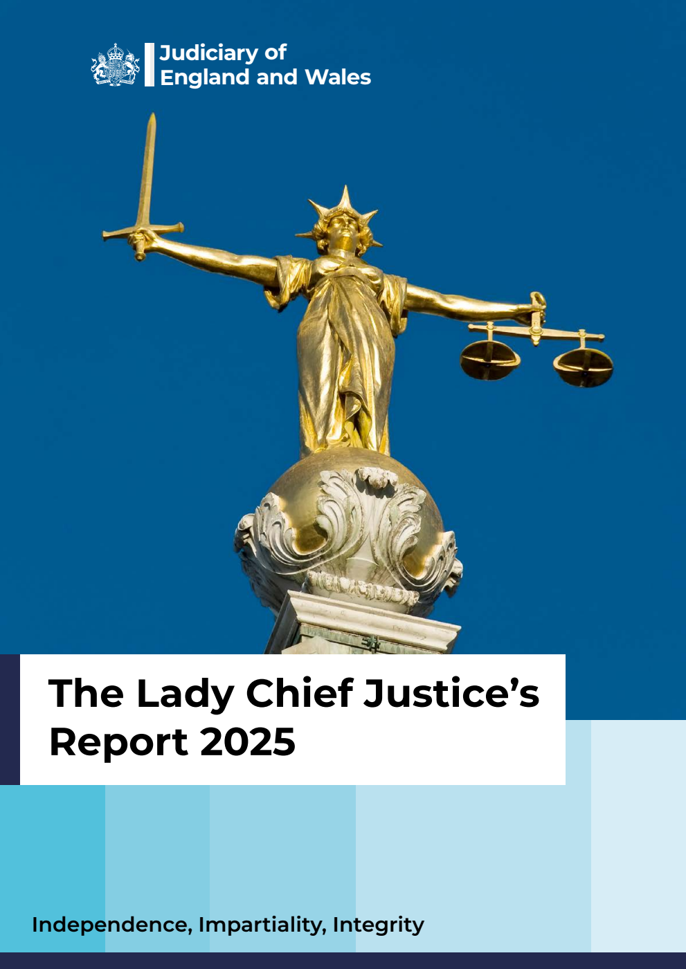 The Lady Chief Justice’s Report 2025. Independence, Impartiality, Integrity