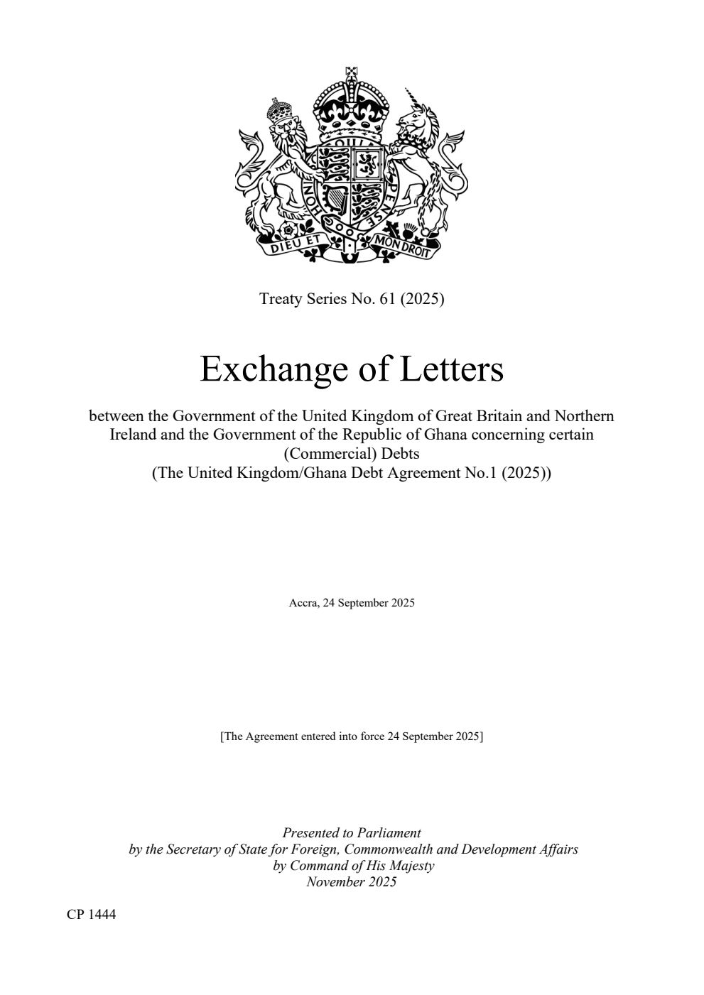Treaty Series No. 61 (2025) Exchange of Letters between the Government of the United Kingdom of Great Britain and Northern Ireland and the Government of the Republic of Ghana concerning certain (Commercial) Debts (The United Kingdom/Ghana Debt Agreement No.1 (2025)). Accra, 24 September 2025