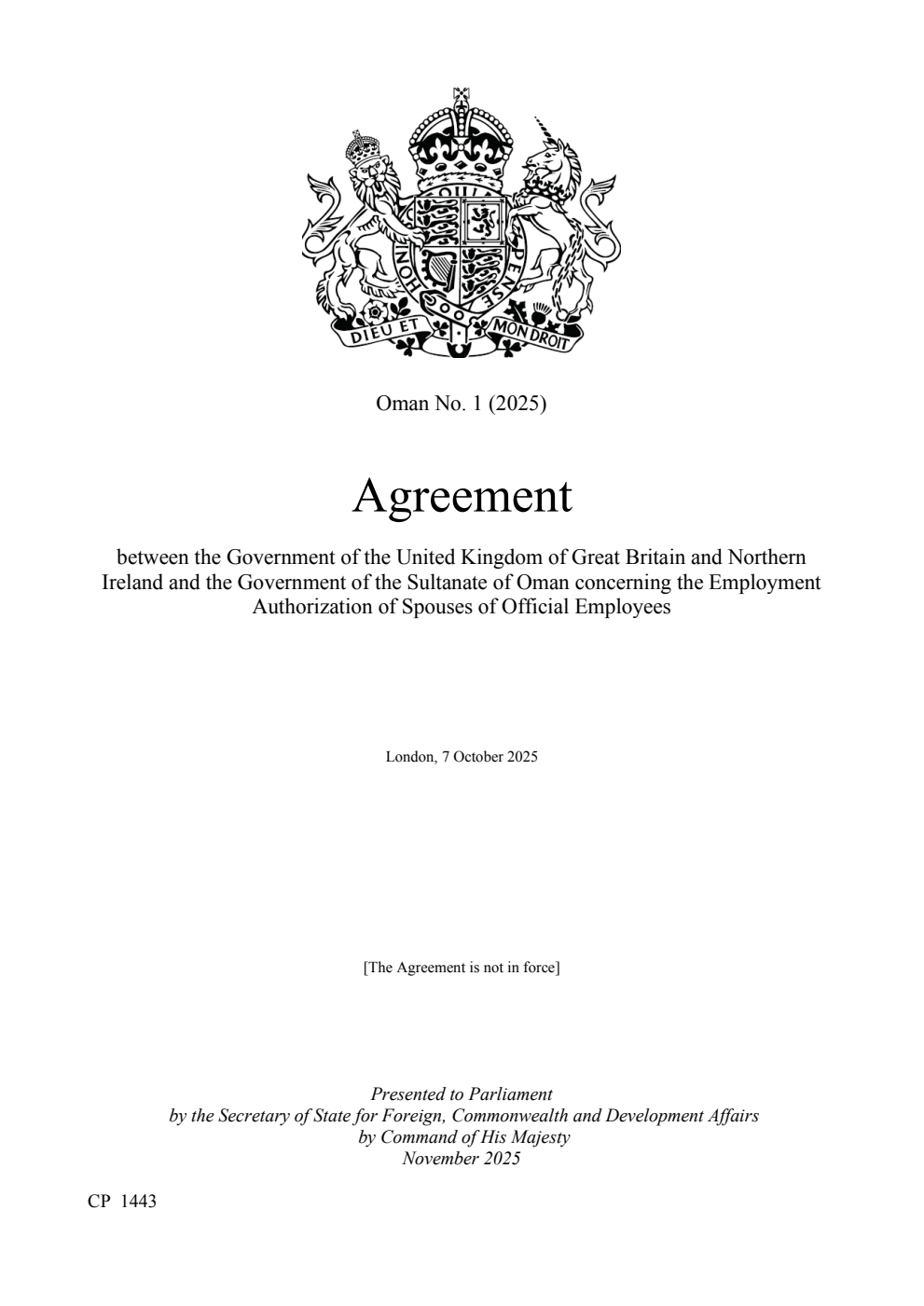 Oman No. 1 (2025) Agreement between the Government of the United Kingdom of Great Britain and Northern Ireland and the Government of the Sultanate of Oman concerning the Employment Authorization of Spouses of Official Employees. London, 7 October 2025