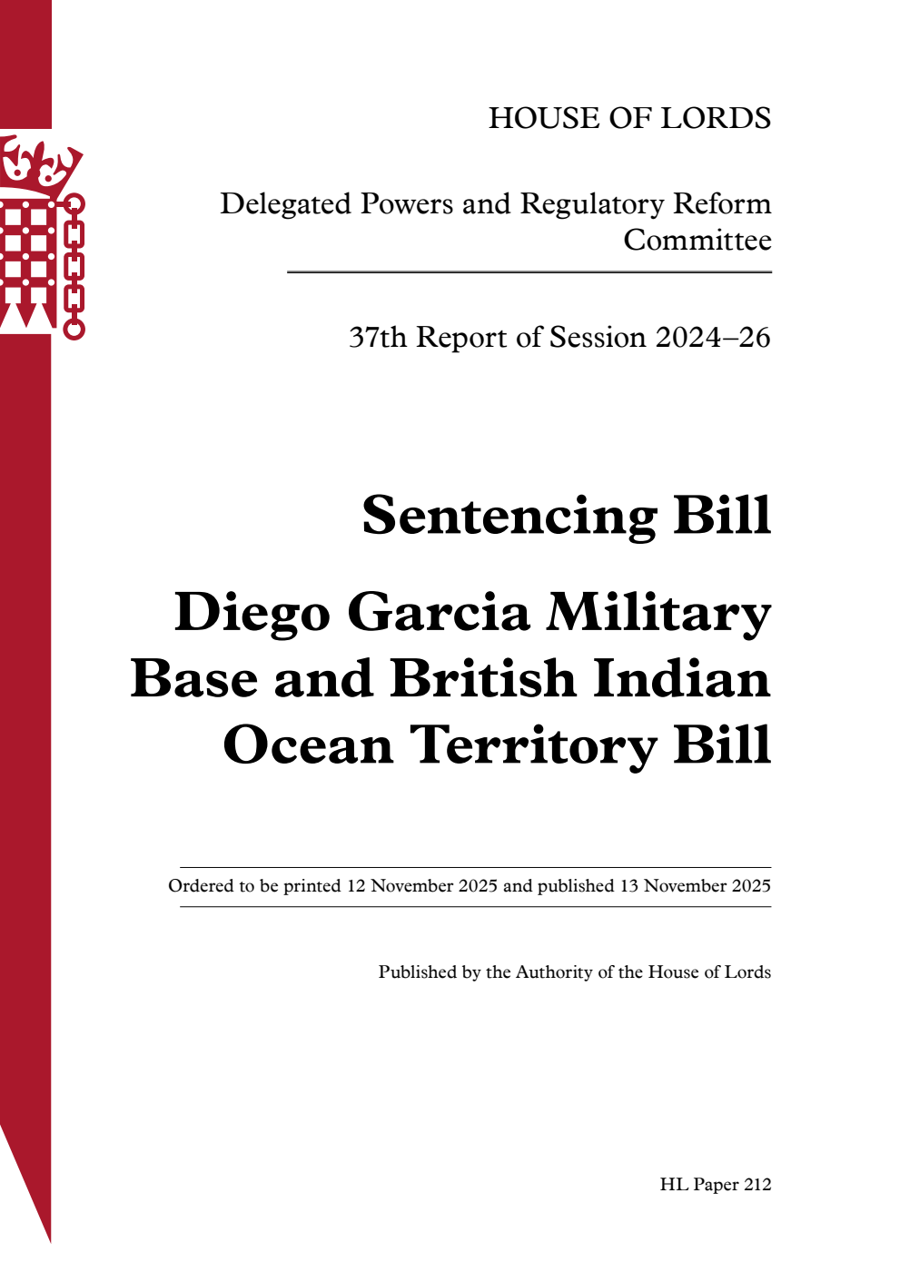 Delegated Powers and Regulatory Reform Committee 37th Report. Sentencing Bill. Diego Garcia Military Base and British Indian Ocean Territory Bill