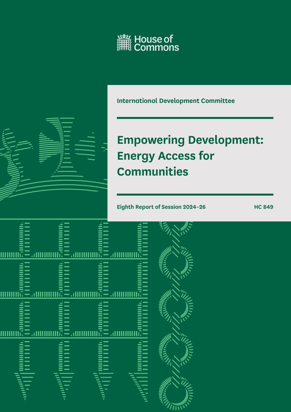 International Development Committee 8th Report. Empowering Development: Energy Access for Communities Volume 1. Report