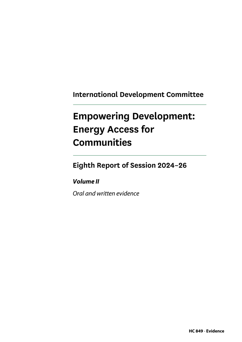 International Development Committee 8th Report. Empowering Development: Energy Access for Communities Volume 2. Oral and written evidence